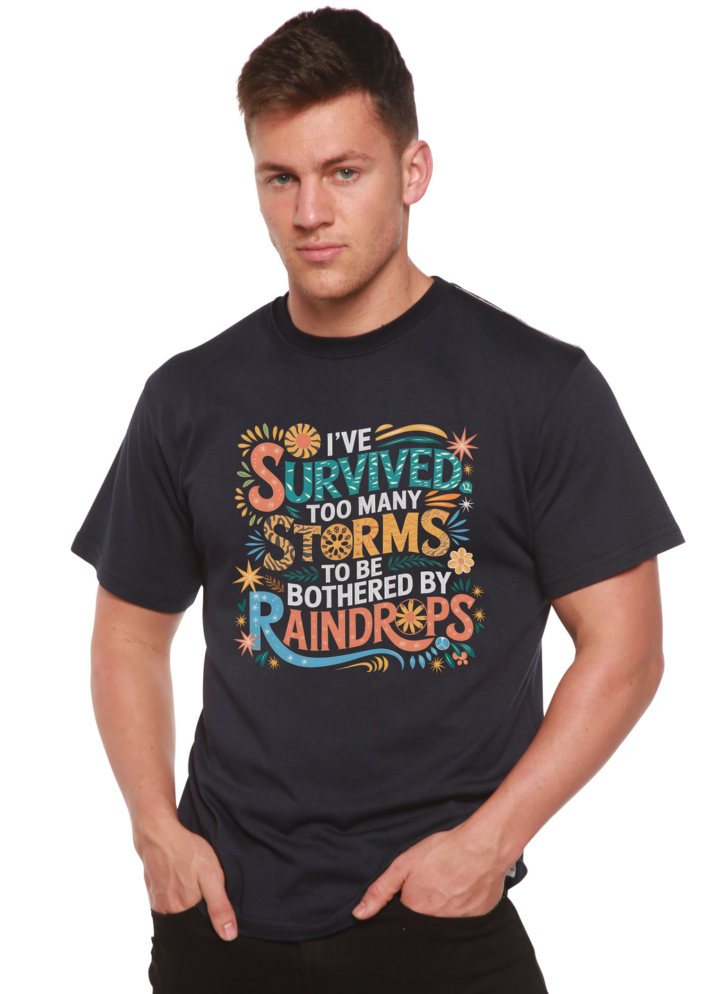 I've Survived Too Many Storms to Be Both Unisex Bamboo/Cotton Graphic T-Shirt (Copy)
