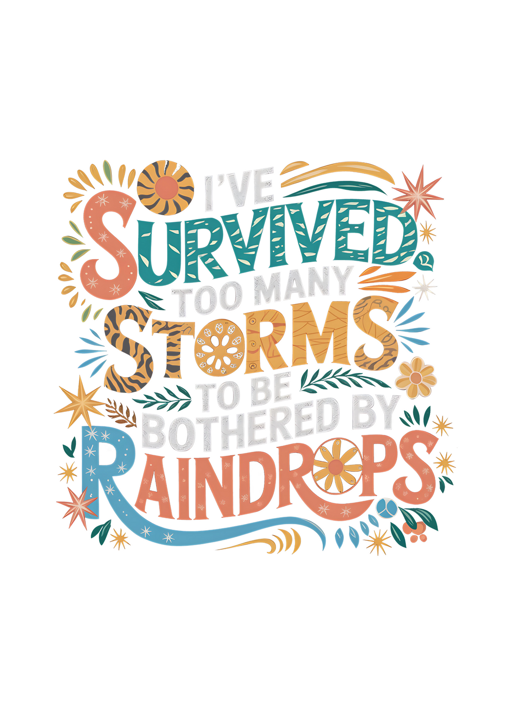 I've Survived Too Many Storms to Be Both Unisex Bamboo/Cotton Graphic T-Shirt (Copy)